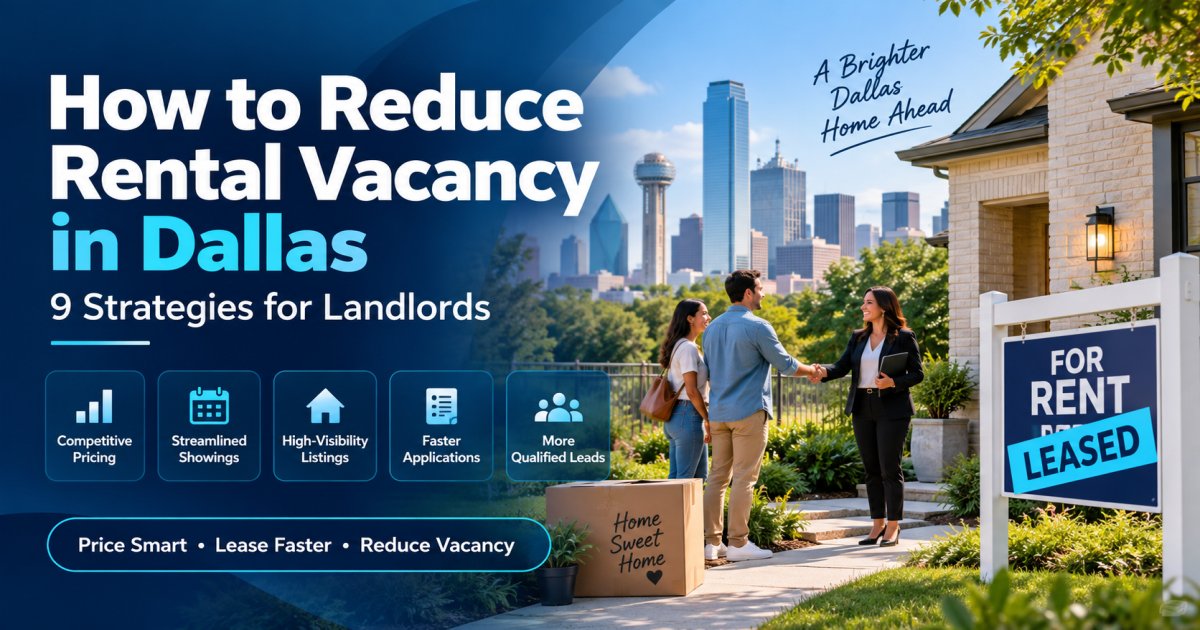 How to Reduce Rental Vacancy in Dallas: 9 Landlord Tips